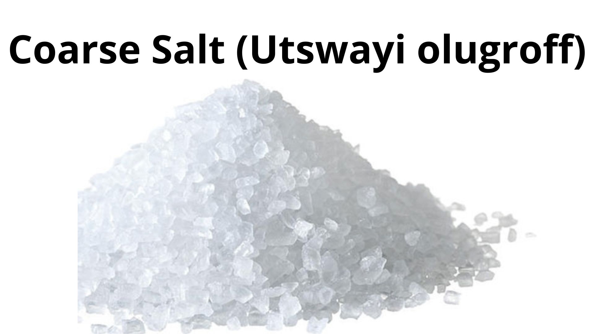 Coarse salt