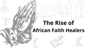 Read more about the article <strong>The rise of faith healers (abathandazeli) </strong>