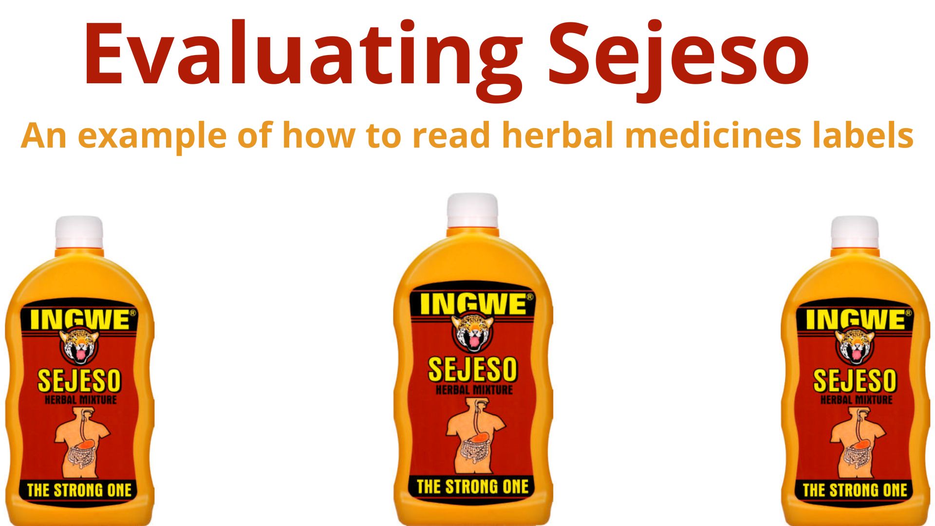 You are currently viewing <strong> Evaluating Sejeso – An example of how to read herbal medicines labels </strong>