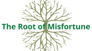 Read more about the article <strong>The root of misfortune</strong>