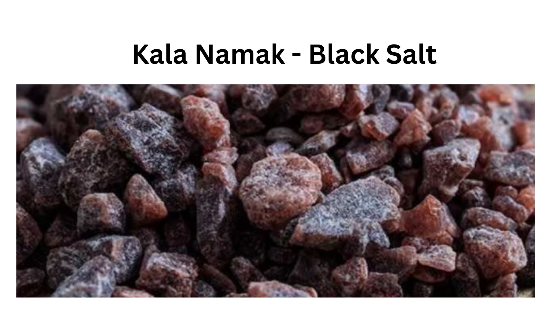 You are currently viewing <strong>Kala Namak – Himalayan Black Salt</strong>